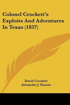 portada colonel crockett's exploits and adventures in texas (1837) (in English)