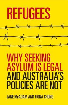 portada Refugees: Why Seeking Asylum Is Legal and Australia's Policies Are Not (en Inglés)