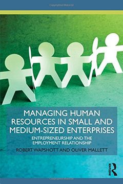 portada Managing Human Resources in Small and Medium-Sized Enterprises: Entrepreneurship and the Employment Relationship (Routledge Masters in Entrepreneurship)