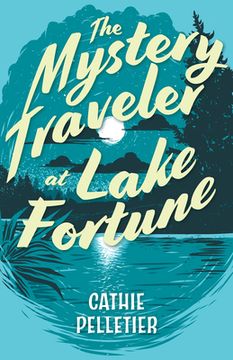 portada The Mystery Traveler at Lake Fortune (in English)