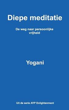portada Diepe meditatie - De weg naar persoonlijke vrijheid 