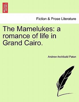 portada the mamelukes: a romance of life in grand cairo. (en Inglés)