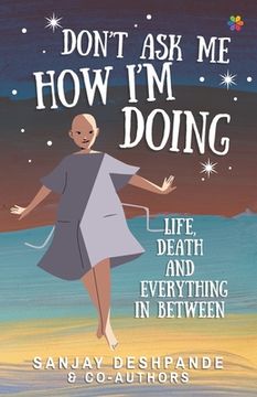 portada Don't Ask Me How I'm Doing: Life, death and everything in between (en Inglés)