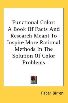portada functional color: a book of facts and research meant to inspire more rational methods in the solution of color problems (in English)