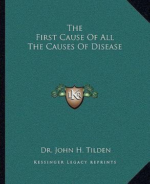 portada the first cause of all the causes of disease