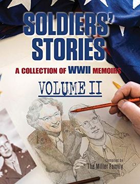 portada Soldiers'Stories: A Collection of Wwii Memoirs, Volume ii (en Inglés)