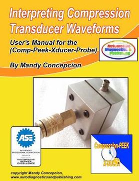 portada Interpreting Compression Transducer Waveforms: (Including Comp-Peek-Transducer Probe) (en Inglés)