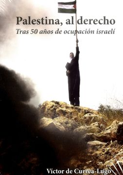 portada Palestina, al Derecho. Tras 50 Años de Ocupación Israelí