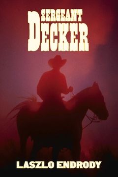 portada Sergeant Decker: Volume 1 (en Inglés)