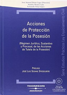 portada Acciones de protección de la posesión - (Régimen jurídico, sustantivo y procesal, de las acciones de tutela de la posesión) (Técnica Tapa Dura)
