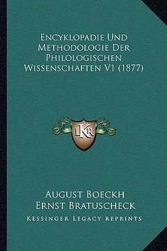 portada Encyklopadie Und Methodologie Der Philologischen Wissenschaften V1 (1877) (en Alemán)