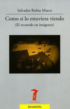 portada Como si lo Estuviera Viendo: El Recuerdo en Imágenes (la Balsa de la Medusa) (in Spanish)