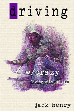 portada Driving With Crazy: Living With Madness (en Inglés)