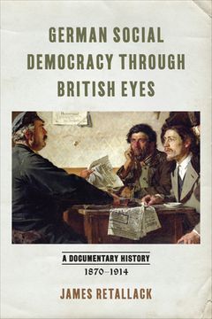 portada German Social Democracy Through British Eyes: A Documentary History, 1870-1914 (in English)