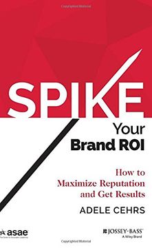 portada Spike Your Brand ROI (ASAE/Jossey-Bass Series)