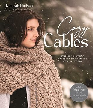 portada Cozy Cables: Inspired Knitting Patterns to Warm the Body and Soul 