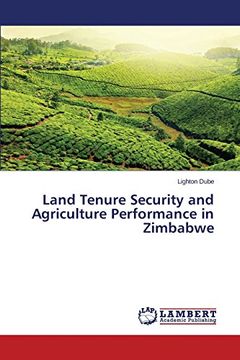 portada Land Tenure Security and Agriculture Performance in Zimbabwe