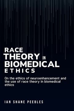 portada On the ethics of neuroenhancement and the use of race theory in biomedical ethics (en Inglés)