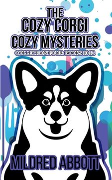 portada The Cozy Corgi Cozy Mysteries - Collection Four: Books 10-12 (en Inglés)