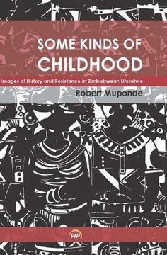 portada Some Kinds of Childhood: Images of History and Resistance in Zimbabwean Literature 
