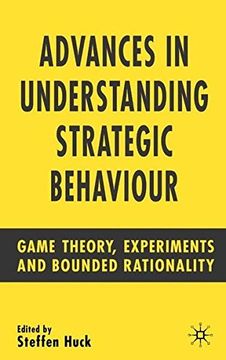 portada Advances in Understanding Strategic Behaviour: Game Theory, Experiments and Bounded Rationality (en Inglés)