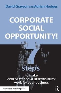portada Corporate Social Opportunity! Seven Steps to Make Corporate Social Responsibility Work for Your Business (in English)