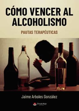 portada Como Vencer al Alcoholismo: Pautas Terapeuticas (in Spanish)