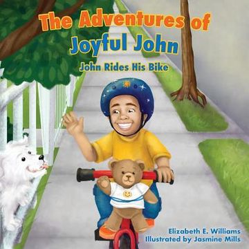 portada The Adventures of Joyful John: John Rides his Bike (en Inglés)