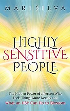 portada Highly Sensitive People: The Hidden Power of a Person who Feels Things More Deeply and What an hsp can do to Thrive Instead of Just Survive (en Inglés)