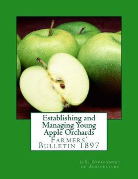 portada Establishing and Managing Young Apple Orchards: Farmers' Bulletin 1897