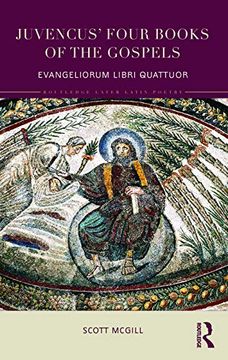 portada Juvencus' Four Books of the Gospels (Routledge Later Latin Poetry) (en Inglés)