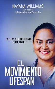 portada El Movimiento Lifespan: Progreso . Purposito . Felicidad (in Spanish)