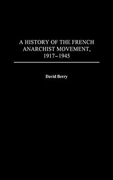 portada A History of the French Anarchist Movement, 1917-1945 (in English)