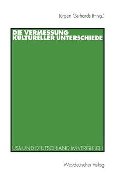 portada Die Vermessung Kultureller Unterschiede: USA Und Deutschland Im Vergleich (in German)
