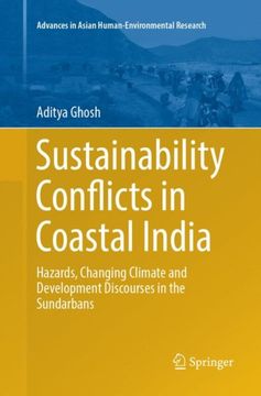 portada Sustainability Conflicts in Coastal India: Hazards, Changing Climate and Development Discourses in the Sundarbans (en Inglés)