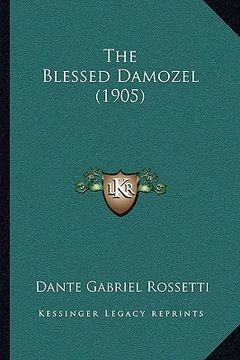 portada the blessed damozel (1905) (en Inglés)