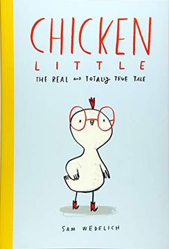 portada Chicken Little: The Real and Totally True Tale (en Inglés)