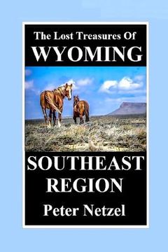 portada THE LOST TREASURES OF WYOMING-Southeast Region (in English)