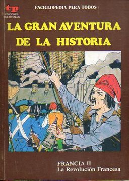 portada la gran aventura de la historia. nº 41. francia ii. la revolución francesa.