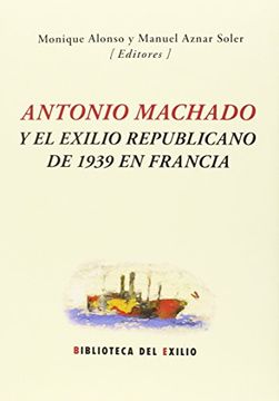 portada Antonio Machado y el Exilio Republicano de 1939 en Francia
