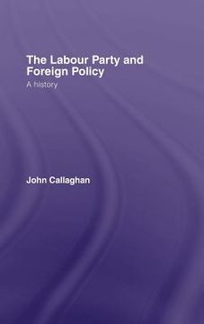 portada the labour party and foreign policy: a history (en Inglés)