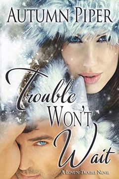 portada Trouble Won't Wait (Love-N-Trouble) (en Inglés)
