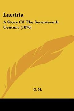 portada laetitia: a story of the seventeenth century (1876) (in English)