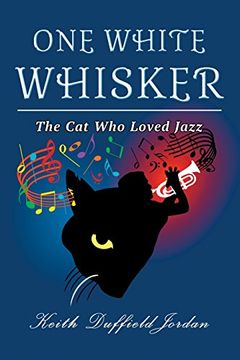 portada ONE WHITE WHISKER: The Cat Who Loved Jazz