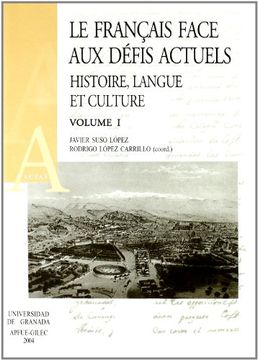 portada Le français face aux défis actuels: Historie, Langue et Culture (Actas)