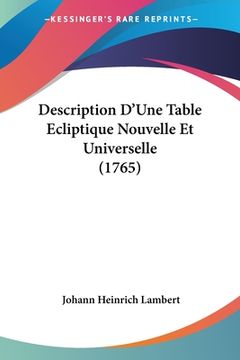 portada Description D'Une Table Ecliptique Nouvelle Et Universelle (1765) (en Francés)