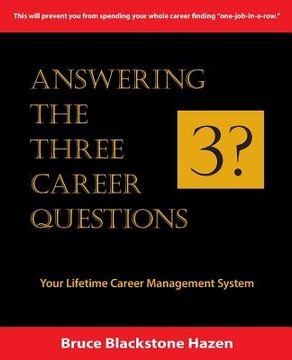 portada Answering The Three Career Questions: Your LIfetime Career Management System (in English)