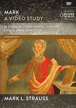 portada Mark, a Video Study: 66 Lessons on Literary Context, Structure, Exegesis, and Interpretation
