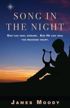 portada Song in the Night: God can heal disease. And He can heal the wounded heart. (en Inglés)