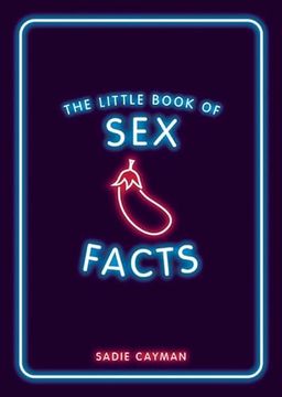 portada The Little Book of sex Facts: Tantalizing Trivia to Blow Your Mind
